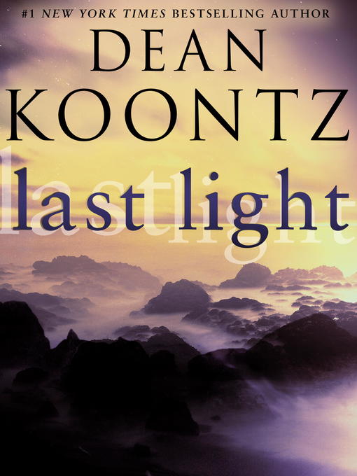 Title details for Last Light by Dean Koontz - Wait list